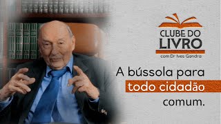 Clube do Livro com Dr. Ives Gandra | Caminho - S. Josemaria Escrivá