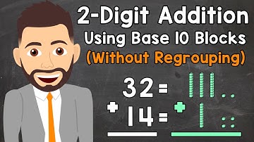 Adding 2-Digit Numbers Using Base 10 Blocks Without Regrouping | Elementary Math with Mr. J