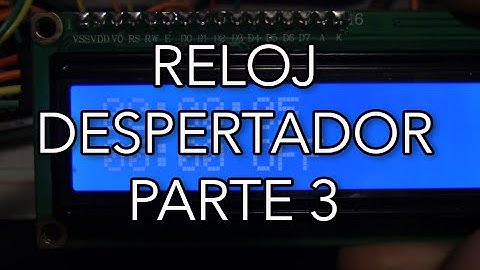 Arduino: Cómo hacer un reloj despertador (parte 3) | TechKrowd