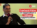 Prashant kishor on how opposition could have turned the tide against the bjp