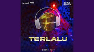 Terlalu (Remix)