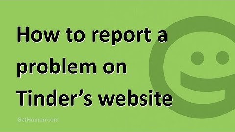 How to report a problem on Tinder