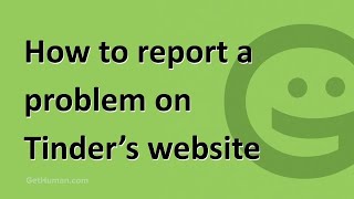 How to report a problem on Tinder's website