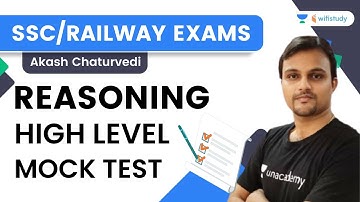 Reasoning High Level Mock Test | SSC and Railway Exams | Akash Chaturvedi | Wifistudy