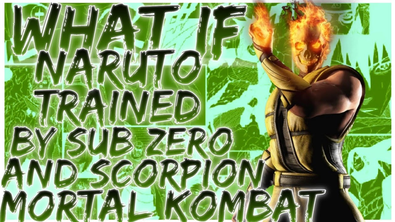 what if naruto is trained by sub zero and scorpion mortal kombat