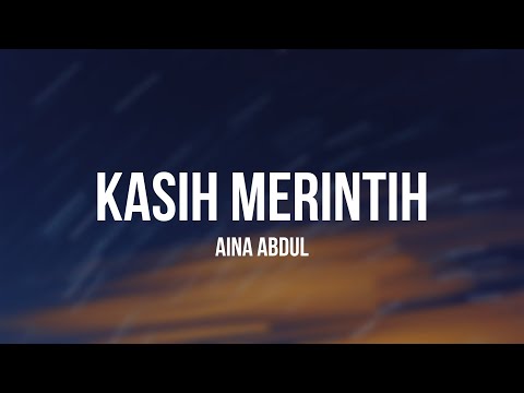 Aina Abdul - Kasih Merintih (Lyrics)