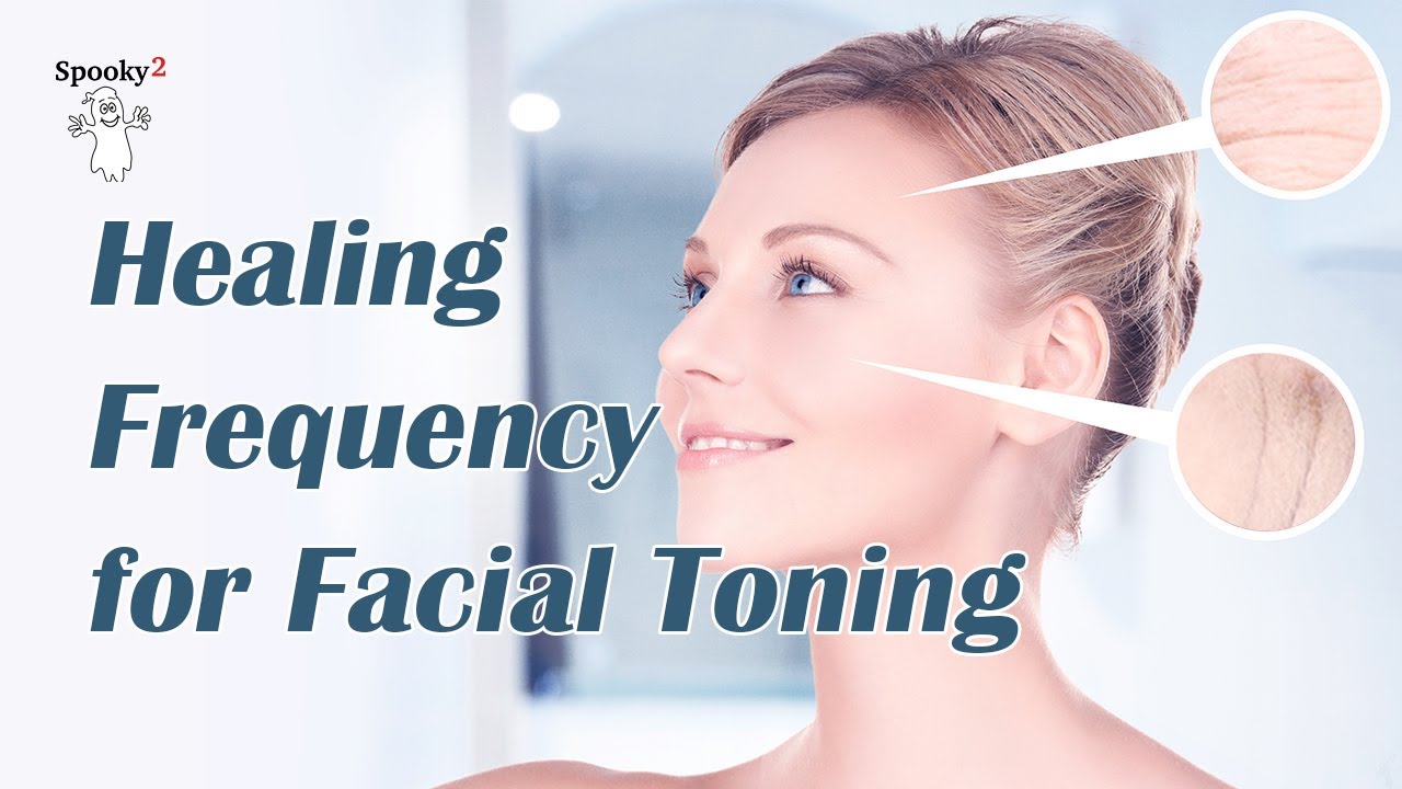 Healing Frequency for Facial Toning | Support Skin Vitality, Relax Facial Tension