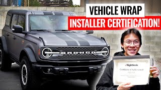 Vehicle Wrap Installer Certification!