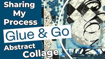 Abstracte collages maken in 15 minuten met de Glue and Go-techniek