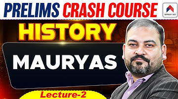 UPSC Prelims Crash Course 2026 | L 2: Mauryas | UPSC 2026 History by Rohit Sir | Nirnay IAS