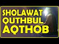 Shalawat Quthbul Aqthob