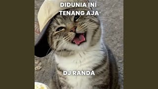 DIDUNIA INI TENANG AJA