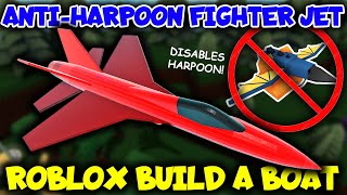 Anti-Harpoon Fighter Jet in Roblox Build a Boat for Treasure by HawkesDad Gaming! Disables Harpoon!