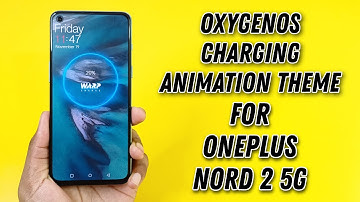 OxygenOS Charging Animation Theme For OnePlus Nord 2 5G
