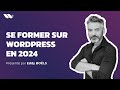 Formation WordPress : les meilleures stratégies pour 2024