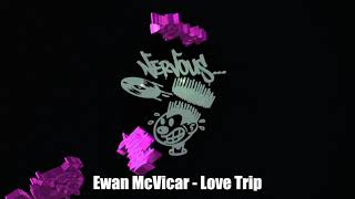 Ewan McVicar - Love Trip Resimi
