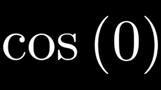 Compute cos(0) by using the unit circle