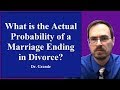 What is the Actual Probability that a Marriage Will End in Divorce?