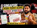 Payment After Visa" SCAM Exposed in Singapore!