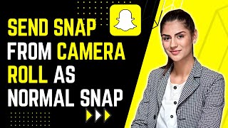 How to Send Snap From Camera Roll as Normal Snap Without Filter! (2023) screenshot 4