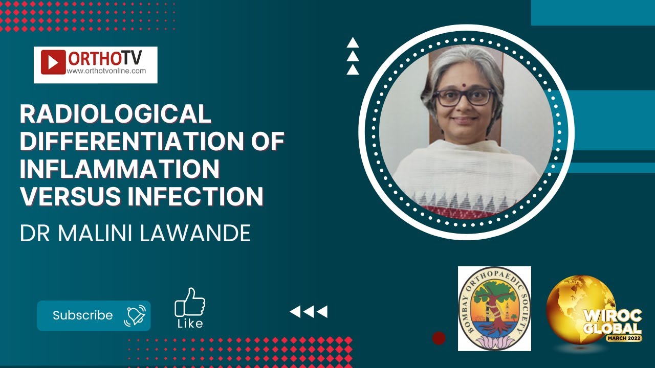Radiological differentiation of inflammation versus infection   - Dr Malini Lawande