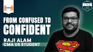 From Confused to Confident | US CMA Success Story of Raji Alam | Must Watch