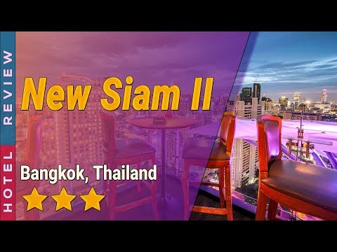 New Siam II hotel review | Hotels in Bangkok | Thailand Hotels