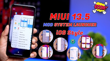 MIUI 13.5 Modded System Launcher for Xiaomi Users, iOS Style, Cubic. Old School Style and more..