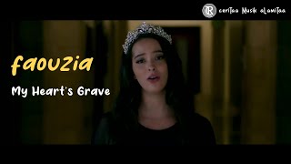 Faouzia - My Hearts Grave (Lyrics) | Lirik Lagu dan Terjemahan Indonesia