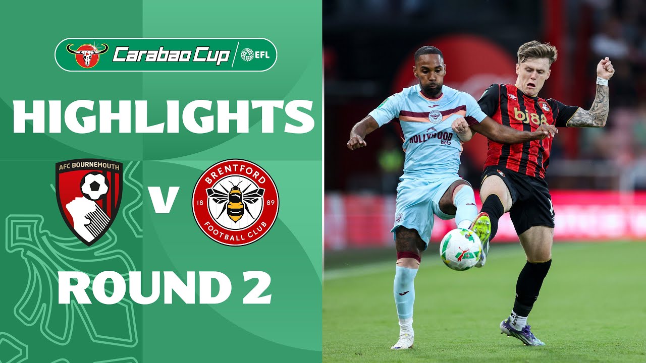 [Highlight] Carabao Cup : AFC Bournemouth vs Brentford (27-08-25)