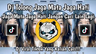 DJ TOLONG JAGA MATA JAGA HATI || DJ JAGA MATA JAGA HATI JANGAN CARI LAIN LAGI TIKTOK TERBARU 2026