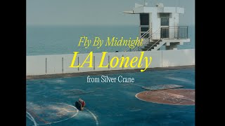 [Lyrics] LA Lonely - Fly By Midnight