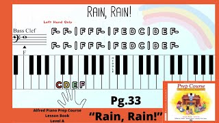 Alfred Piano PrepCourse Lesson Book Level A: pg.33 “Rain, Rain!’