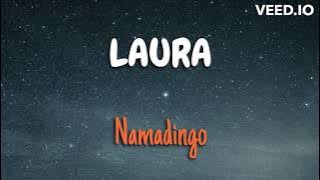 Namadingo _Laura (Lyrics)_New release