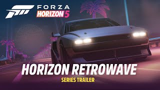 Horizon Retrowave - Series Trailer | Forza Horizon 5
