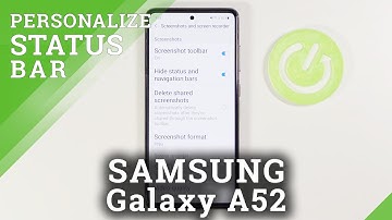 How to Hide Status and Navigation Bar on Screenshots in SAMSUNG Galaxy A52