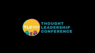 2023 Thought Leadership Conference LIVE: Women and Leadership: Challenges & Opportunities