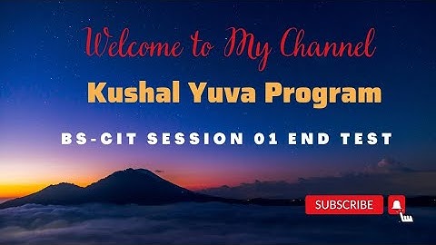 BS CIT Session 1 End Test