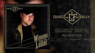 Charlie Farley - Hillbilly Heaven (Feat. Demun Jones)[Official Audio]