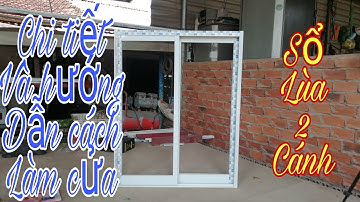 Chi tiết cách làm cửa nhôm lùa 2 cánh |sliding door 2 winds |#phuc thien vlog