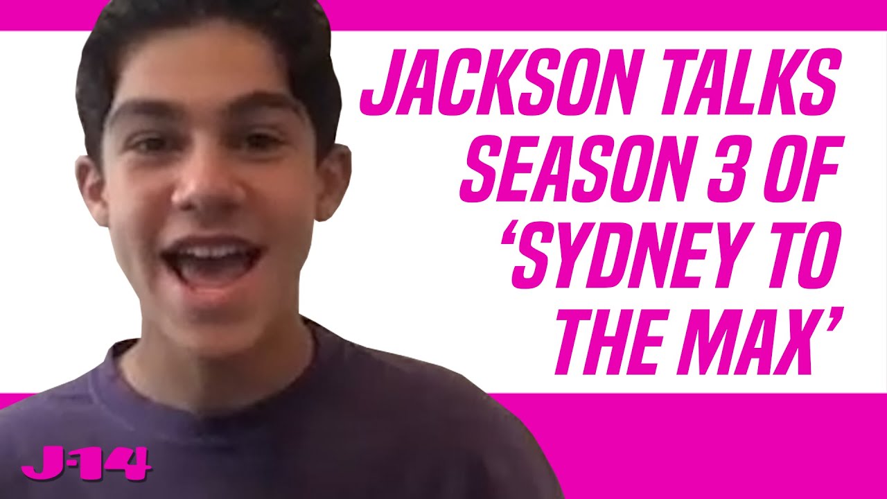 Jackson Dollinger Talks Sydney To The Max Season 3