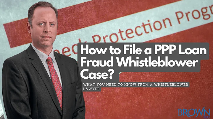 How to File a PPP Loan Fraud Whistleblower Case? | Brown, LLC