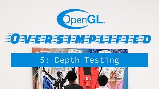 OpenGL Oversimplified 5: Depth Testing