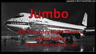 Jumbo - BBC Saturday Night Theatre - James Follett
