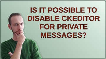 Drupal: is it possible to disable ckeditor for private messages?