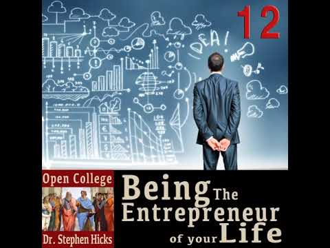 Being the Entrepreneur of Your Life | Open College No. 12 | Stephen Hicks