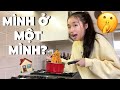 MÌNH Ở MỘT MÌNH?!