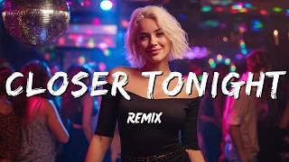 Closer Tonight - Arrow Music