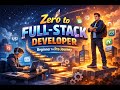 Zero to Full-Stack Developer: Beginner to Pro Journey
