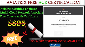 Aviatrix Certified Engineer – Multi-Cloud Network Associate Free Course with Certificate | 100% FREE